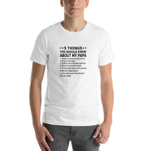 Load image into Gallery viewer, 5 things you should about my Papa Unisex T-Shirt