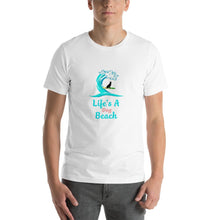 Load image into Gallery viewer, Life&#39;s a dog beach Unisex T-Shirt
